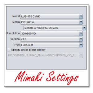 Mimaki Print Settings
