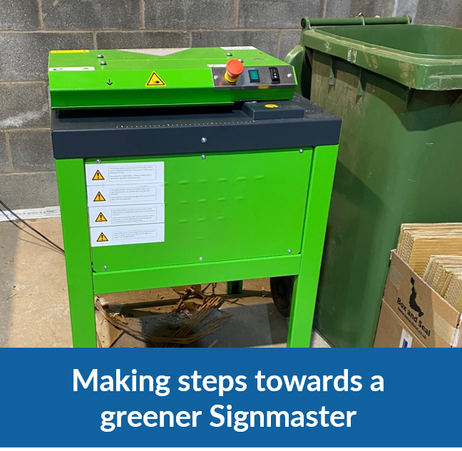 Making steps towards a greener Signmaster