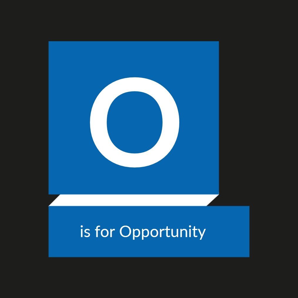 OUR A TO Z OF WIDE FORMAT - O IS FOR OPPORTUNITY