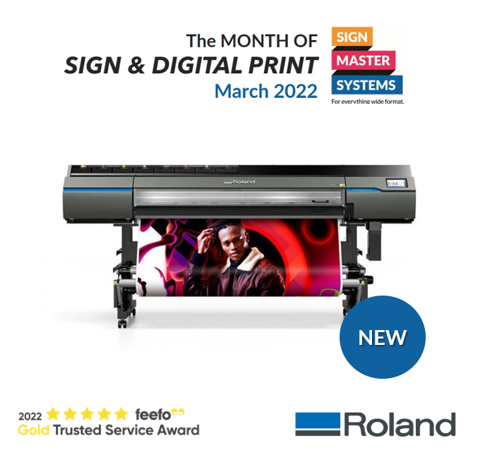 The month of SIGN & DIGITAL PRINT at Signmaster this March